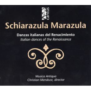 Schiarazula Marazula. Danzas Italianas Del Renacimiento album cover