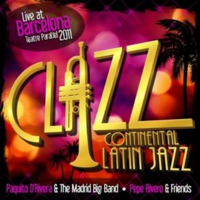 Clazz Continental Latin Jazz Live At Barcelona 2011 Vol. I album cover