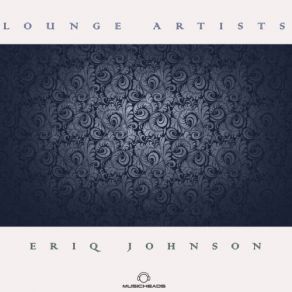 Lounge Artists Pres. Eriq Johnson album cover