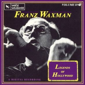 Legends Of Hollywood: Franz Waxman Vol. 1 (Original Soundtrack) album cover