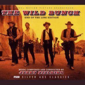 The Wild Bunch: End Of The Line Edition (Original Soundtrack) (CD3) album cover