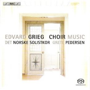 Grieg - Choral Music - Det Norske Solistkor, Grete Pedersen album cover