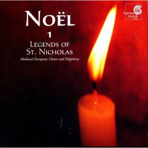 Noël: Carols & Chants For Christmas. CD1 Legends Of St. Nicholas: Medieval European Chant And Polyphony album cover
