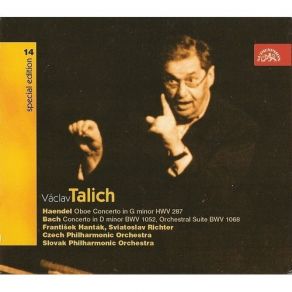 Vaclav TALICH - Special Edition Vol. 14. G. F. Handel - Concerto For Oboe And Strings J. S. Bach - Concerto For Piano (Harpsichord) And Strings, Orchestral Suite In D album cover