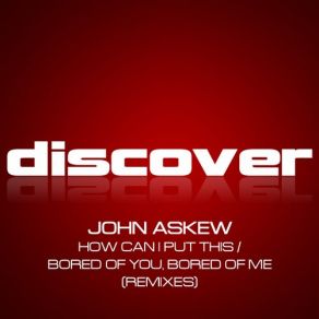How Can I Put This / Bored Of You, Bored Of Me (Remixes) album cover