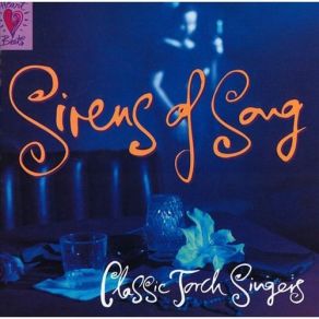 Sirens Of Song: Classic Torch Singers album cover