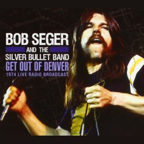 Get Out Of Denver (Live 1974 Radio Broadcast) album cover