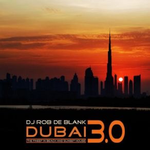 Dubai 3.0 (The Finest In Beach And Sunset House) album cover