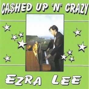 Cashed Up 'n' Crazy album cover