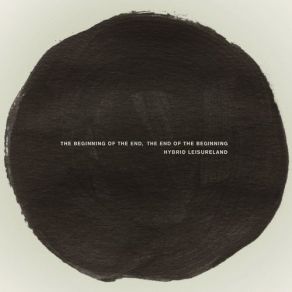 The Beginning Of The End The End Of The Beginning album cover