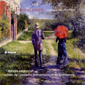 Vincent D'Indy - Musique De Chambre (Piano Quintet, Suite In E, Chanson Et Dances Etc) album cover