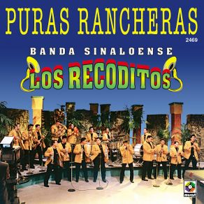 Puras Rancheras - Banda Sinaloense Los Recoditos album cover