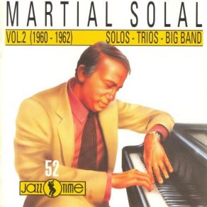 Martial Solal, Vol. 2 (1960-1962) (Solos-Trios-Big Band) album cover