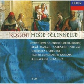 Rossini - Petite Messe Solennelle (Chailly; Dessi, Scalchi, Pertusi, Sabbatini) album cover