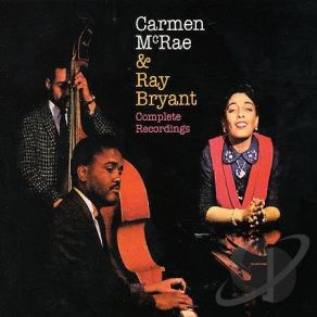 Complete Recordings: Carmen McRae & Ray Bryant album cover