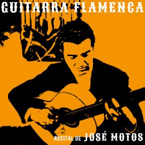 Guitarra Flamenca. Recital De José Motos album cover