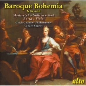 Baroque Bohemia & Beyond Vol. IV: Myslivecek, Gallina, Vent, Barta, Fiala album cover