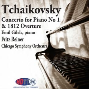 Tchaikovsky - Piano Concerto No. 1, 1812 Overture; Gilels; CSO, Reiner album cover