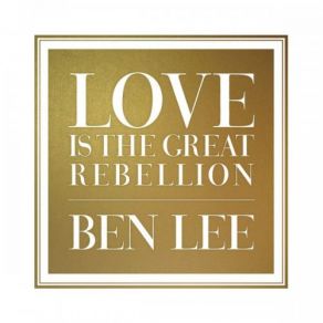 Love Is The Great Rebellion album cover