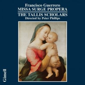 Francisco Guerrero - Missa Surge Propera - The Tallis Scholars, Peter Phillips album cover