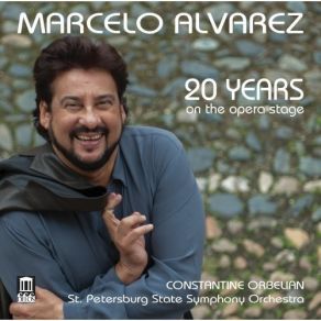 Marcelo Álvarez - 20 Years On The Opera Stage album cover