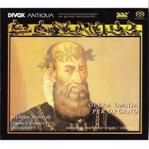 Claudio Merulo - Complete Organ Works - Stefano Molardi album cover