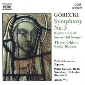 Górecki - Symphony No. 3; Three Olden Style Pieces - Antoni Wit album cover