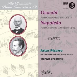 Oswald, Napoleão - Piano Concertos - Artur Pizarro, BBC National Orchestra Of Wales, Martyn Brabbins album cover