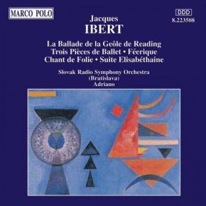 Jacques Ibert - La Ballade De La Geole De Reading, Les Rencontres, Feerique, Chant De Folie, Suite Elisabethaine album cover