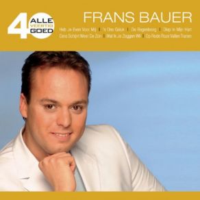 Alle 40 Goed - Frans Bauer (CD1) album cover