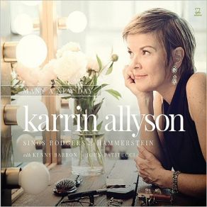 Many A New Day: Karrin Allyson Sings Rodgers & Hammerstein album cover