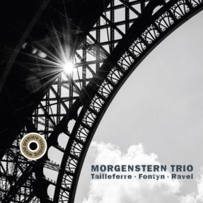 Morgenstern Trio: Tailleferre, Fontyn & Ravel album cover