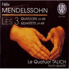 Mendelssohn - Les 3 Quartets Op. 44 - Talich Quartet album cover