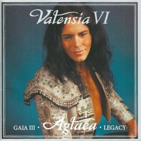 Valensia VI - Gaia III / Aglaea / Legacy album cover