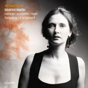 Les Sauvages (Rameau, Couperin, Royer, Forqueray, D'Anglebert) album cover