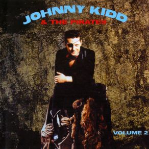 Johnny Kidd & The Pirates, Volumes 2 album cover