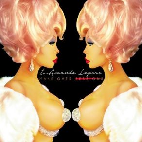 I Amanda Lepore (Make Over Sessions) album cover