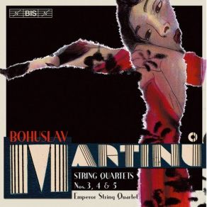 Martinu - String Quartets Nos. 3, 4 & 5 album cover