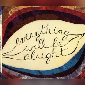 Everything Will Be Alright album cover