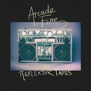 The Reflektor Tapes album cover
