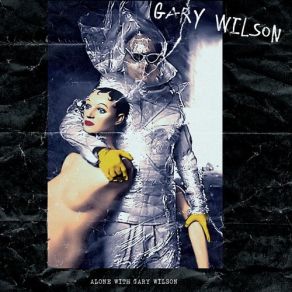 Alone With Gary Wilson album cover