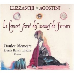 Luzzaschi, Agostini - Concerto Delle Dame album cover