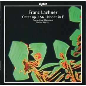 Lachner F. – Octet & Nonet (Consortium Classicum) album cover