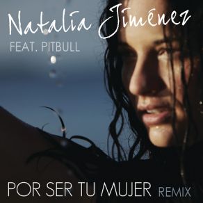 Por Ser Tu Mujer (Spanglish Motiff Remix) (Single) album cover