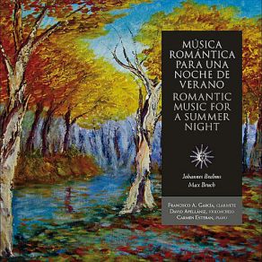 Romantic Music For A Summer Night, Clarinet Trio In A Minor Op. 114 By Johannes Brahms And Eight Pieces, Op. 83 By Max Bruch album cover