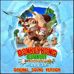 Donkey Kong Country: Tropical Freeze - Selected Tracks (Original Soundtrack) album cover