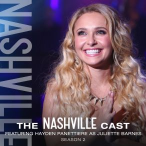 The Nashville Cast - Hayden Panettiere, Season 2 (Original Soundtrack) album cover