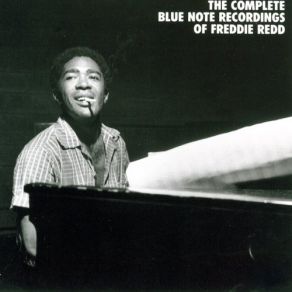 The Complete Blue Note Recordings Of Freddie Redd (CD1) album cover