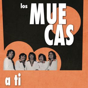 Los Muecas (A Tí) album cover