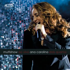 Multishow Ao Vivo Ana Carolina " Dois Quartos " album cover